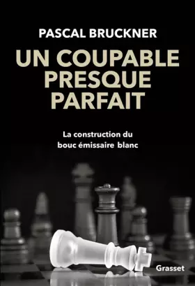 Couverture du produit · Un coupable presque parfait: La construction du bouc-émissaire blanc