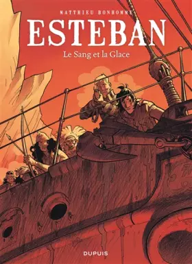 Couverture du produit · Esteban - tome 5 - Le Sang et la Glace