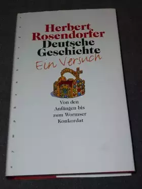 Couverture du produit · Deutsche Geschichte, Bd.1, Von den Anfängen bis zum Wormser Konkordat: Von den Anfängen bis zum Wormser Konkordat. Ein Versuch