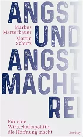 Couverture du produit · Angst und Angstmacherei: Für eine Wirtschaftspolitik, die Hoffnung macht