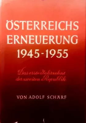 Couverture du produit · Österreichs Erneuerung 1945-1955, das erste Jahrzehnt der zweiten Republik