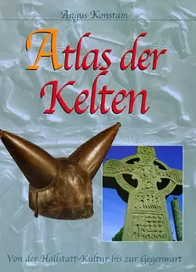 Couverture du produit · Atlas der Kelten. Von der Hallstatt-Kultur bis zur Gegenwart