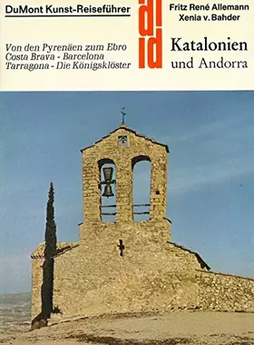 Couverture du produit · Katalonien und Andorra: Von den Pyrenäen zum Ebro. Costa Brava - Barcelona - Tarragona - Die Königsklöster (DUMONT Kunst-Reisef