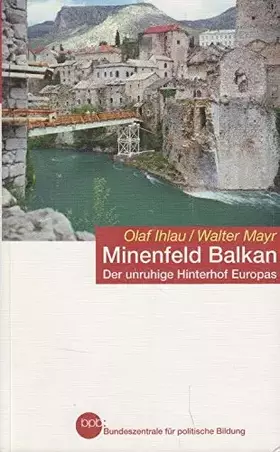Couverture du produit · Minenfeld Balkan : Der unruhige Hinterhof Europas v... Book