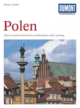 Couverture du produit · DuMont Kunst Reiseführer Polen: Reisen zwischen Ostseeküste und Karpaten, Oder und Bug