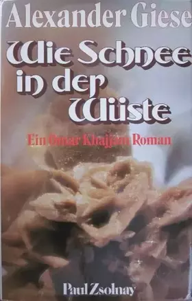 Couverture du produit · Wie Schnee in der Wüste: Ein Omar Khajjam Roman
