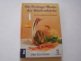Couverture du produit · Die Festtagsmenüs der Haubenköche. Das Gourmilleniums-Kochbuch