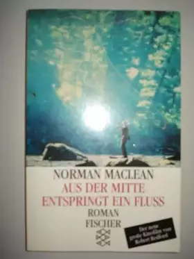 Couverture du produit · Aus der Mitte entspringt ein Fluss: Roman