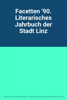 Couverture du produit · Facetten '90. Literarisches Jahrbuch der Stadt Linz