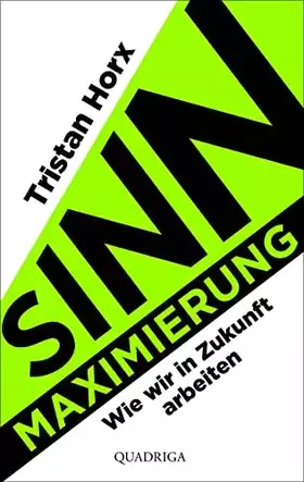 Couverture du produit · Sinnmaximierung: Wie wir in Zukunft arbeiten