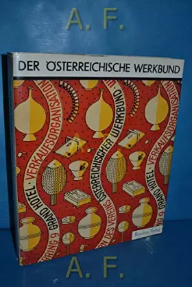 Couverture du produit · Der österreichische Werkbund. Alternative zur klassischen Moderne in Architektur, Raum- und Produktgestaltung