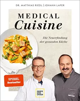 Couverture du produit · Medical Cuisine: Die Neuerfindung der gesunden Küche (Johann Lafer)