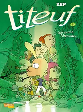 Couverture du produit · Titeuf 16: Das große Abenteuer (16)