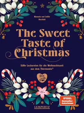 Couverture du produit · The Sweet Taste of Christmas: Süße Leckereien für die Weihnachtszeit aus dem Thermomix®