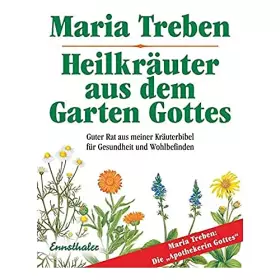 Couverture du produit · Heilkräuter aus dem Garten Gottes: Guter Rat aus meiner Kräuterbibel für Gesundheit und Wohlbefinden