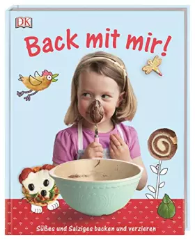 Couverture du produit · Back mit mir!: Süßes und Salziges backen und verzieren
