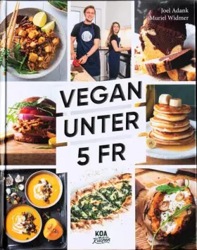 Couverture du produit · Vegan unter 5 Fr: So macht günstig kochen Spass! Unsere 100 neuen Lieblingsrezepte für den Alltag