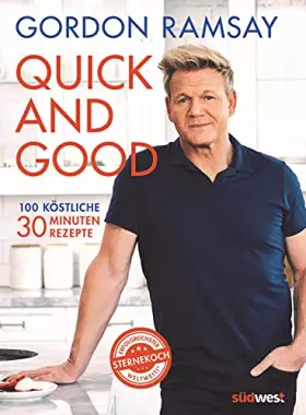 Couverture du produit · Quick and Good: 100 köstliche 30-Minuten-Rezepte