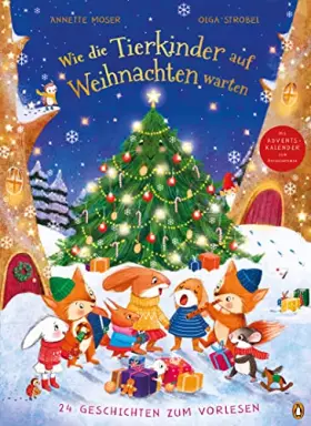 Couverture du produit · Wie die Tierkinder auf Weihnachten warten: 24 Geschichten zum Vorlesen - Pappbilderbuch mit herausnehmbarem Adventskalender für