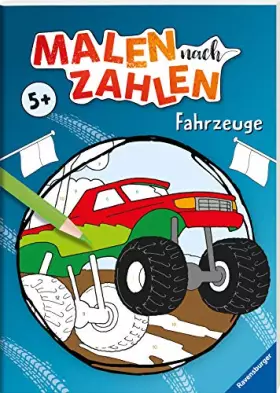 Couverture du produit · Malen nach Zahlen ab 5: Fahrzeuge