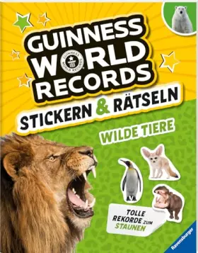Couverture du produit · Guinness World Records Stickern und Rätseln: Wilde Tiere