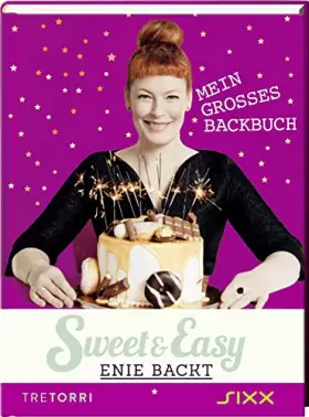 Couverture du produit · Sweet & Easy - Enie backt, Band 5: Mein großes Backbuch