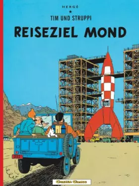 Couverture du produit · Tim und Struppi: Reiseziel Mond: Kindercomic ab 8 Jahren. Ideal für Leseanfänger. Comic-Klassiker
