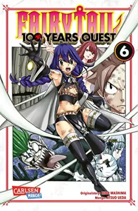Couverture du produit · Fairy Tail – 100 Years Quest 6: Rasante Fantasy-Action voller Magie, Freundschaft und Abenteuer