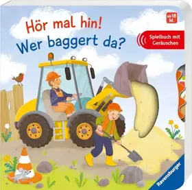Couverture du produit · Hör mal hin! Wer baggert da?: Spielbuch mit Geräuschen