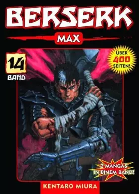 Couverture du produit · Berserk Max 14: Das actiongeladene und genredefinierende Dark-Fantasy-Epos von Kentaro Miura: Bd. 14
