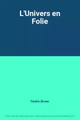 Couverture du produit · L'Univers en Folie