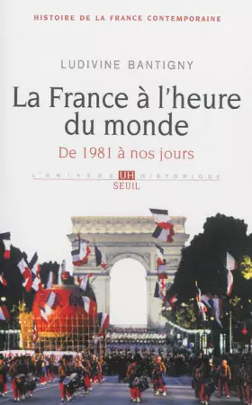 Couverture du produit · La France à l'heure du monde. De 1981 à nos jours (10)
