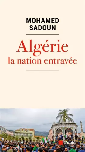 Couverture du produit · Algèrie : Génèse chaotique d'une nation