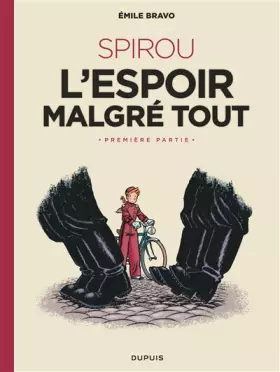 Couverture du produit · Le Spirou d'Emile Bravo - Tome 1 - SPIROU l'espoir malgré tout (Première partie)
