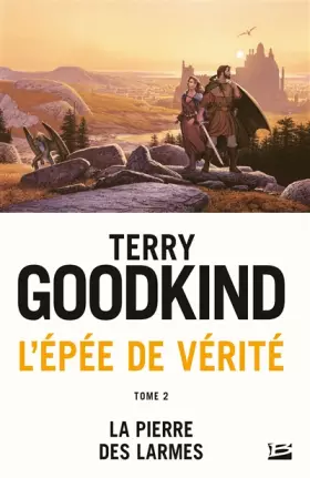 Couverture du produit · L'Épée de Vérité, Tome 2: La Pierre des Larmes