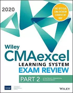 Couverture du produit · Wiley Cmaexcel Learning System Exam Review 2020 Textbook: Part 2, Strategic Financial Management