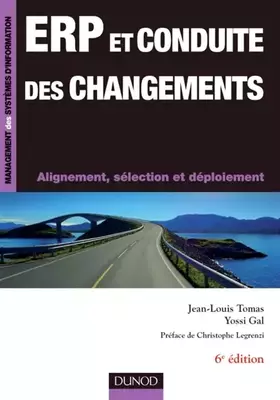 Couverture du produit · ERP et conduite des changements - 6ème édition - Alignement, sélection et déploiement: Alignement, sélection et déploiement