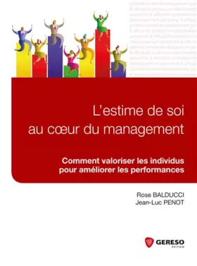 Couverture du produit · L ESTIME DE SOI AU COEUR DU MANAGEMENT COMMENT VALORISER LES INDIVIDUS POUR AME: COMMENT VALORISER LES INDIVIDUS POUR AMELIORER
