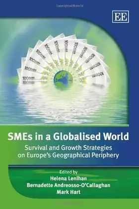 Couverture du produit · SMEs in a Globalised World: Survival and Growth Strategies on Europe’s Geographical Periphery