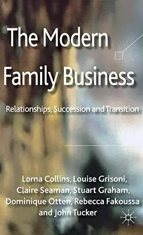 Couverture du produit · The Modern Family Business: Relationships, Succession and Transition