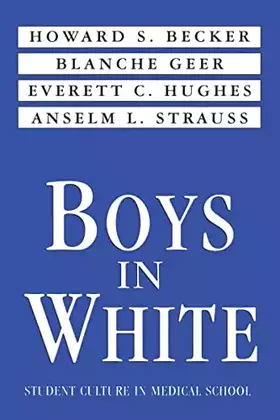 Couverture du produit · Boys in White: Student Culture in Medical School