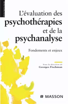 Couverture du produit · L'évaluation des psychothérapies et de la psychanalyse : Fondements et enjeux (Ancien Prix éditeur : 32,50 euros)