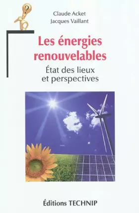 Couverture du produit · Les énergies renouvelables : Etats des lieux et perspectives
