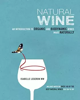 Couverture du produit · Natural Wine: An introduction to organic and biodynamic wines made naturally