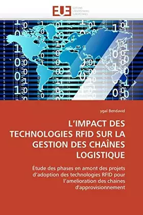 Couverture du produit · L’IMPACT DES TECHNOLOGIES RFID SUR LA GESTION DES CHAÎNES LOGISTIQUE: Étude des phases en amont des projets d’adoption des tech