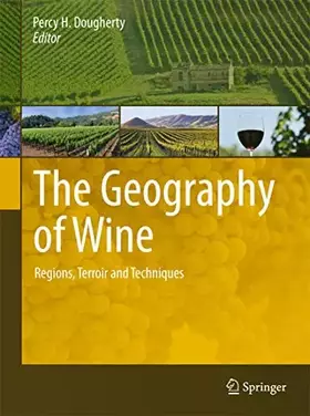 Couverture du produit · The Geography of Wine: Regions, Terroir and Techniques