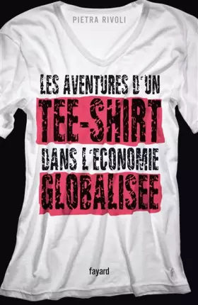 Couverture du produit · Les aventures d'un tee-shirt dans l'économie globalisée