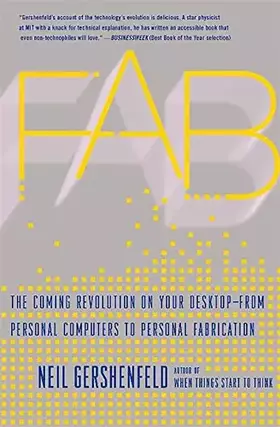 Couverture du produit · Fab: The Coming Revolution on Your Desktop-from Personal Computers to Personal Fabrication
