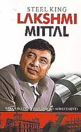 Couverture du produit · Steel King Lakshmi Mittal