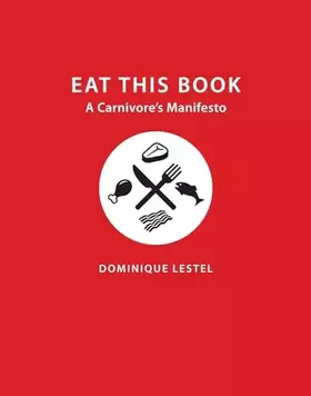 Couverture du produit · Eat This Book: A Carnivore's Manifesto (Critical Perspectives on Animals: Theory, Culture, Science, and Law)